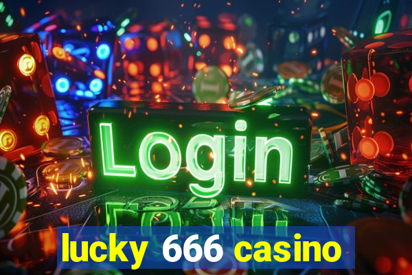 lucky 666 casino